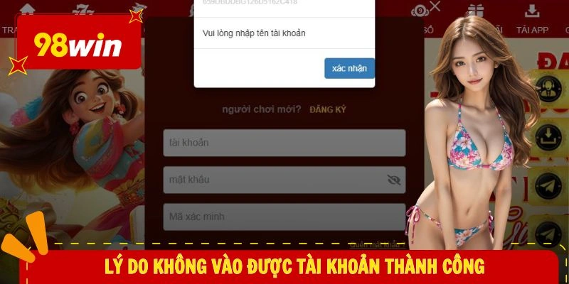 Lý do không vào được tài khoản thành công